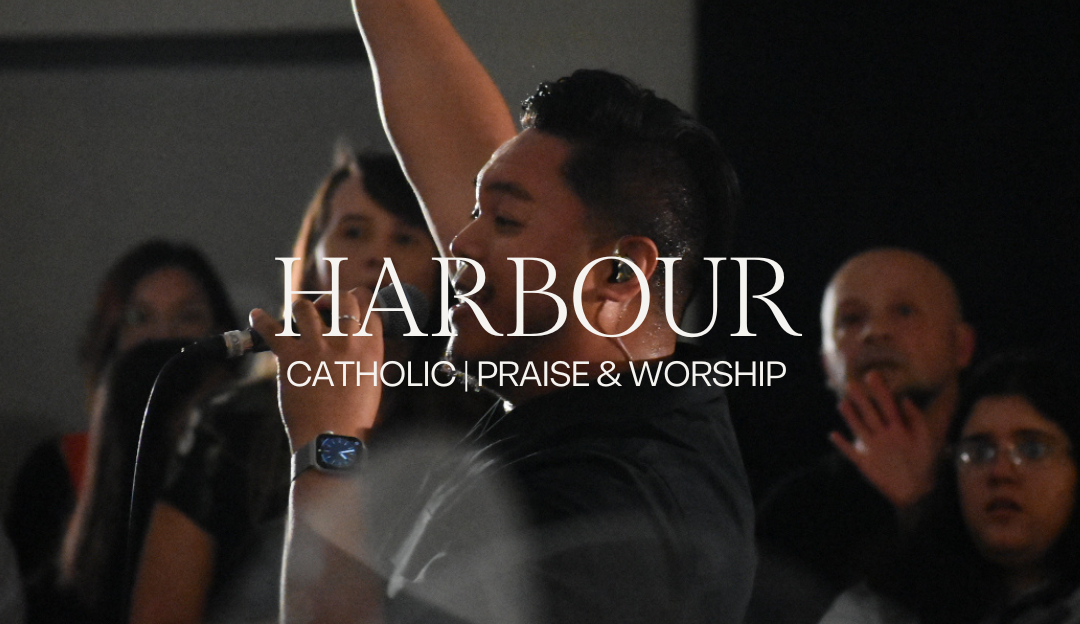 Harbour Catholic Praise & Worship
